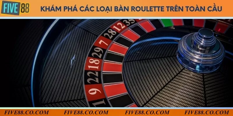 3 bàn cược Roulette phổ biến nhất