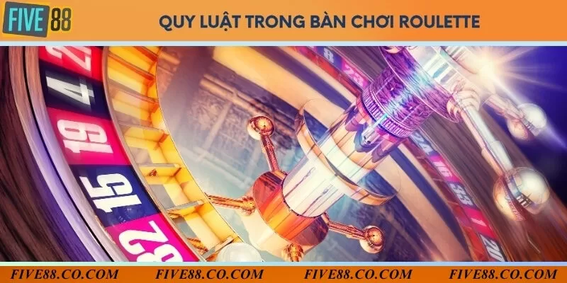 Nắm rõ quy luật bàn chơi Roulette