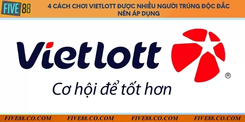 4 cách chơi Vietlott được nhiều người trúng độc đắc nên áp dụng