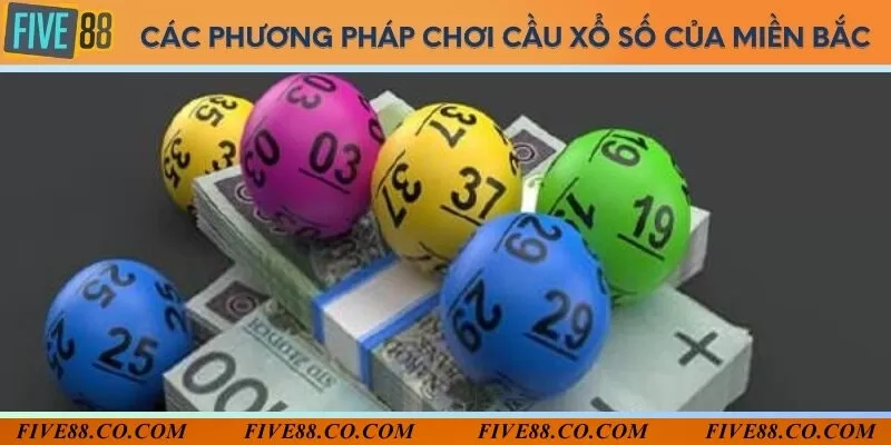 Tìm hiểu phương pháp tham gia cầu xổ số ở miền Bắc hiệu quả