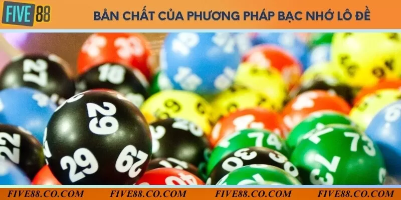 Bản chất của phương pháp lô đề bạc nhớ