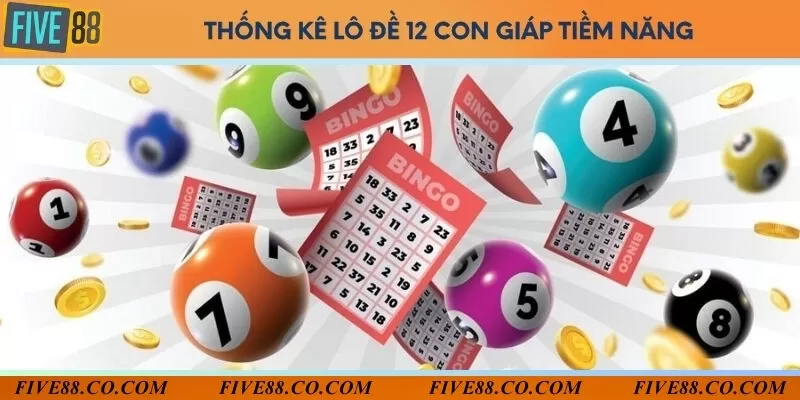 Các con số tiềm năng theo lô đề 12 con giáp