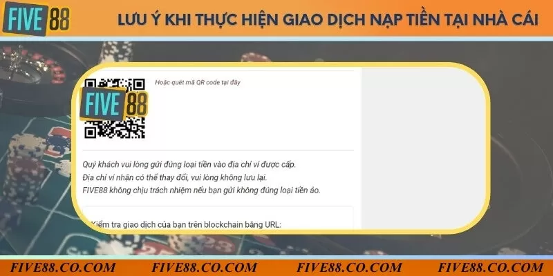 Khi thực hiện nạp tiền Five88, giao dịch, cần lưu ý kiểm tra thông tin tài khoản ngân hàng