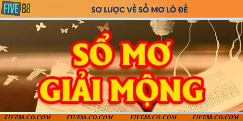 Sổ mơ lô đề gồm những giấc mơ được giải cùng các con số may mắn