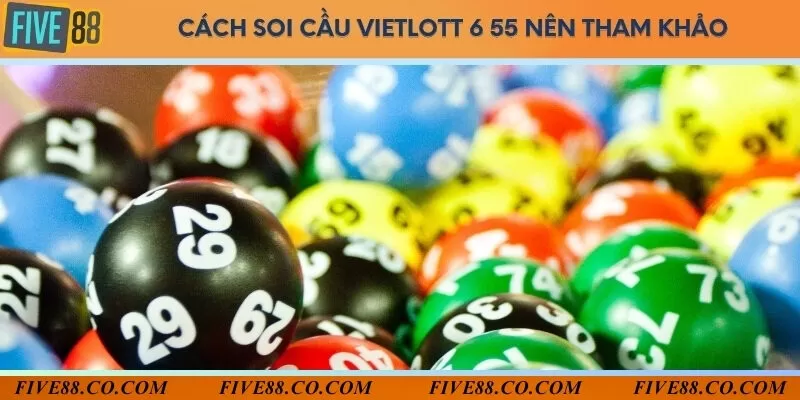 Các phương thức soi cầu Vietlott 6/55 phổ biến